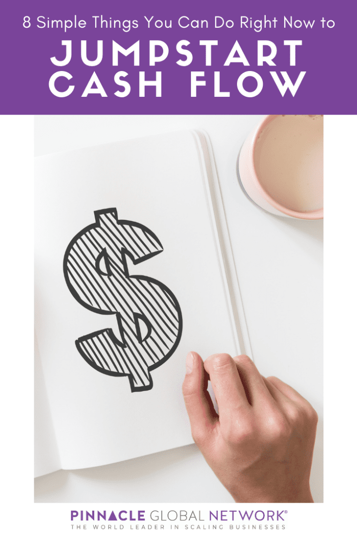 8 Simple Things You Can Do Right Now to Jumpstart Cash Flow
