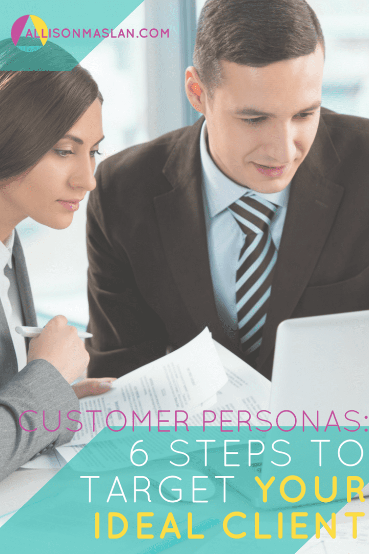 Customer Personas: 6 Steps to Target Your Ideal Client